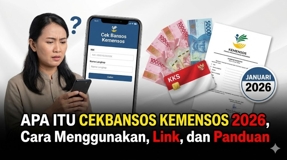 Apa Itu Cekbansos Kemensos 2026: Pengertian, Cara Menggunakan, Link Resmi, dan Panduan Lengkap