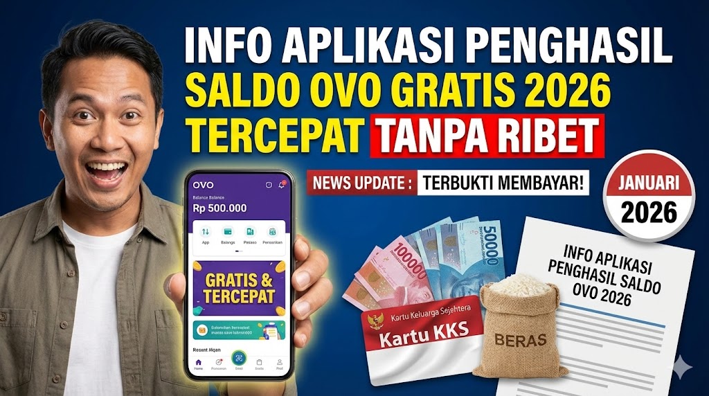 Info Aplikasi Penghasil Saldo OVO Gratis 2026 Tercepat Tanpa Ribet